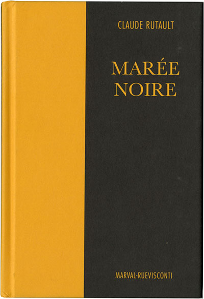 Couverture du livre "Marée noire" de Claude rutault